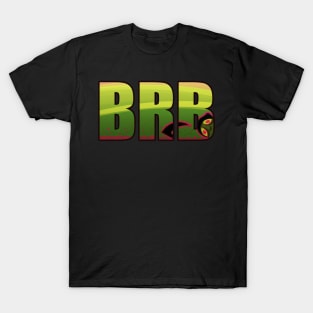 BRB T-Shirt